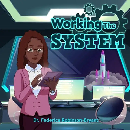 Working the System by Robinson-Bryant