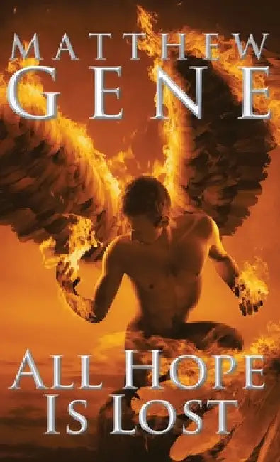 All Hope is Lost by Gene, Matthew