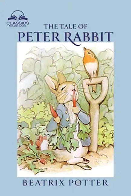 The Tale of Peter Rabbit (Classics Made Easy) by Beatrix Potter
