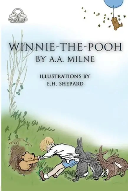 Winnie-the-Pooh (Classics Made Easy): Unabridged, with Comprehensive Glossary, Biographical Article, and Historical Context by A. a. Milne