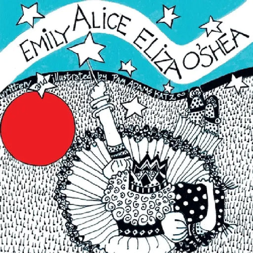 Emily Alice Eliza O'Shea by Pam Adams Katz
