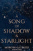 A Song of Shadow and Starlight by Morgan Gauthier