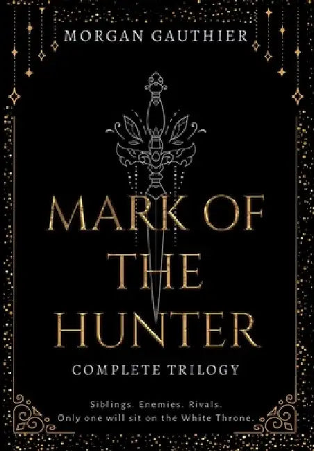 Mark of the Hunter Omnibus by Morgan Gauthier