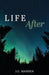 Life After by J. C. Warren