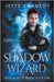 Shadow Wizard by Kennedy, Jeffe