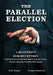 The Parallel Election: A Blueprint for Deception by Gregory Stenstrom