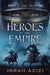 Heroes of the Empire: Book 1: The Cavalier by Azizi, Israh
