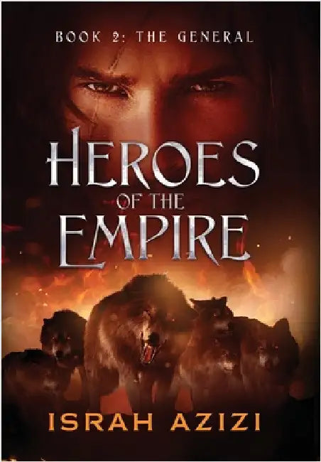 Heroes of the Empire Book 2: The General by Azizi, Israh