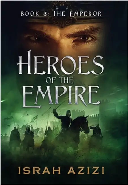 Heroes of the Empire Book 3: The Emperor by Azizi, Israh