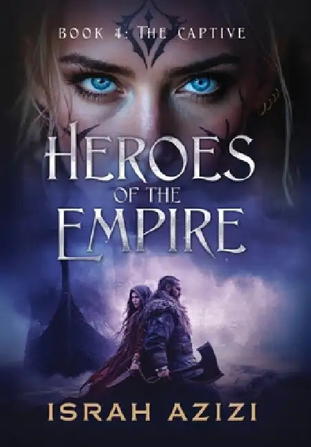 Heroes of the Empire Book 4: The Captive by Israh Azizi