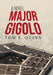Major Gigolo by Tom E Quinn