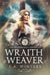 Wraithweaver by E. a. Winters