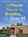 A House Needs to Breathe...Or Does It?: An Introduction to Building Science by Allison A., III Bailes