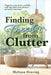 Finding Freedom from Clutter by Melissa Draving