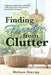 Finding Freedom from Clutter by Draving, Melissa