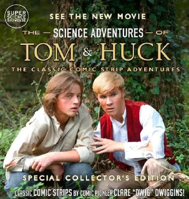 The Science Adventures of Tom & Huck: The Classic Comic Strip Adventures (Special Collector's Edition) by Dwiggins, Clare Dwig