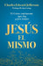 Jesús El Mismo by Jefferson, Charles E.