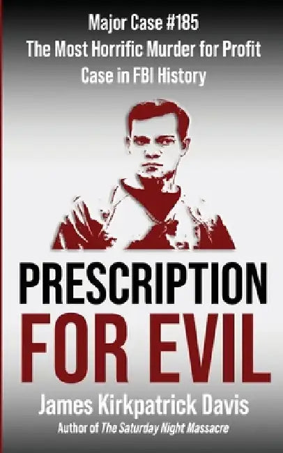 Prescription for Evil by James K. Davis