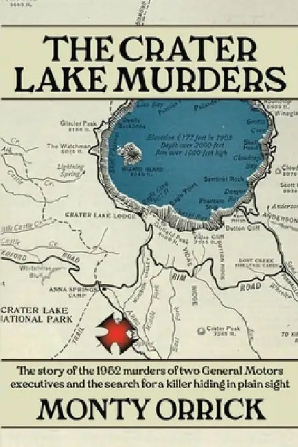 The Crater Lake Murders by Monty Orrick