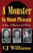 A Monster in Mount Pleasant: A Story of Murders and Justice by Cj Williams