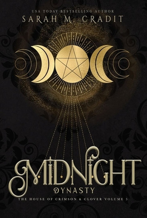 Midnight Dynasty: A New Orleans Witches Family Saga by Sarah M. Cradit