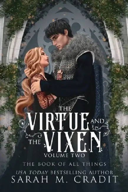 The Virtue and the Vixen Volume 2: A Gothic, Dark Fantasy by The Book of All Things, Kingdom of the White Sea, Sarah M. Cradit
