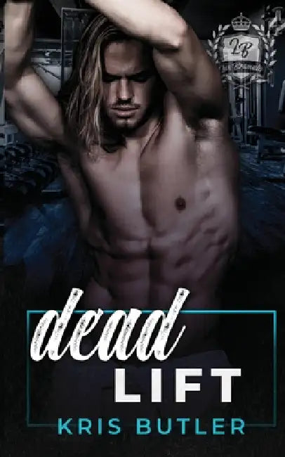 Dead Lift by Kris Butler
