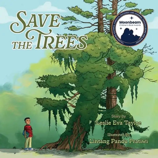 Save the Trees by Leslie Eva Tayloe