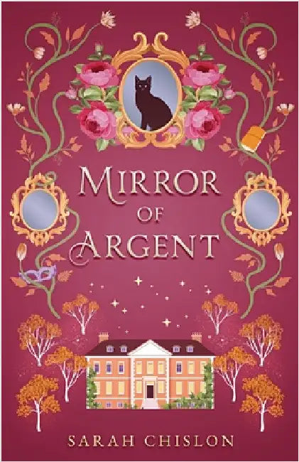 Mirror of Argent by Chislon, Sarah