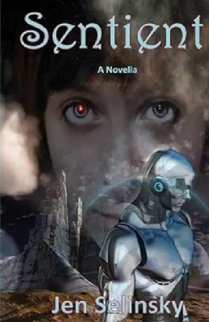 Sentient by Jen Selinsky