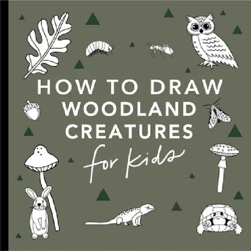 How to Draw for Kids: Mushrooms & Woodland Creatures by Alli Koch