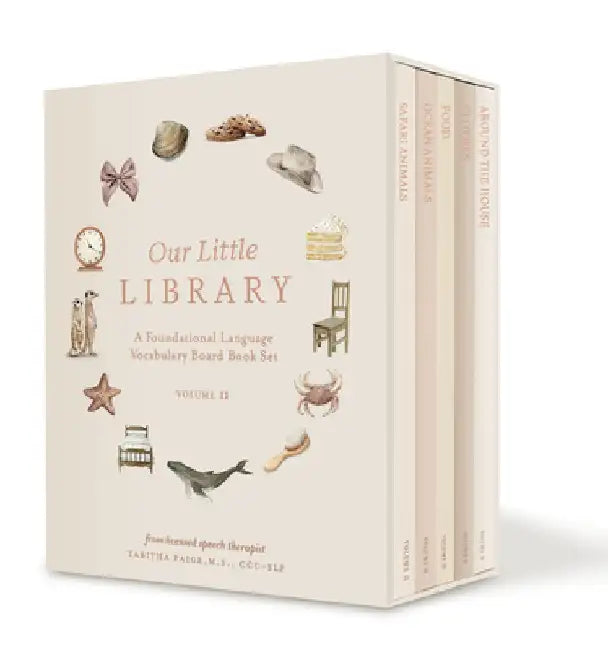 Our Little Library Vol. 2: A Foundational Language Vocabulary Board Book Set for Babies by Tabitha Paige