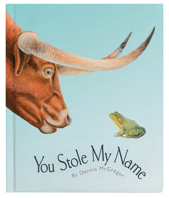 You Stole My Name: The Curious Case of Animals with Shared Names (Board Book) by Dennis McGregor