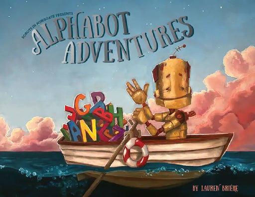 Alphabot Adventures: A Robot ABC Book (ABC Books for Kids Ages 3-5) by Lauren Briére