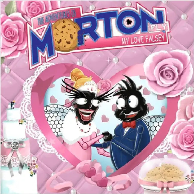 The Adventures Of Morton The Fly - My Love Falsey by Lankford, Andrea