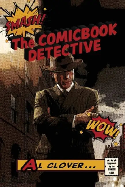 The Comicbook Detective by Clover, Al
