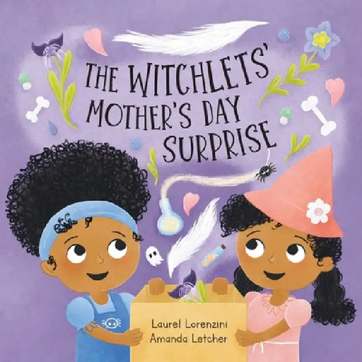 The Witchlets Mothers Day Surprise