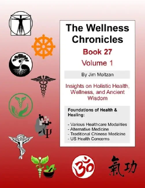 The Wellness Chronicles-Book 27 by Jim Moltzan