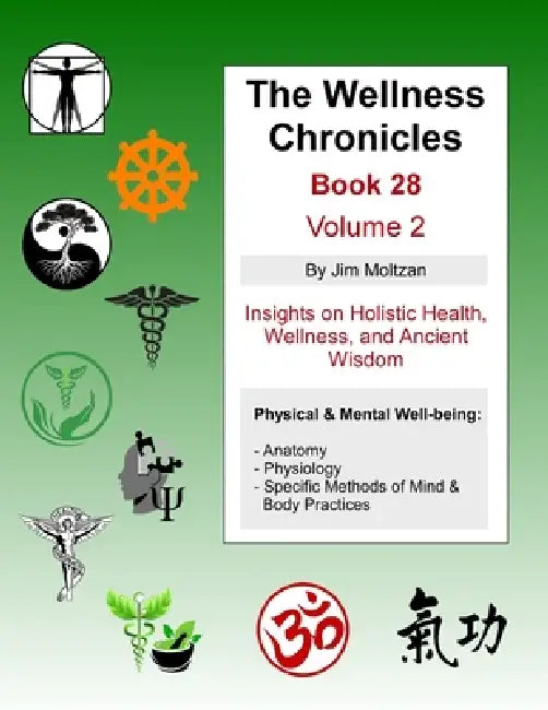 The Wellness Chronicles-Book 28 by Jim Moltzan