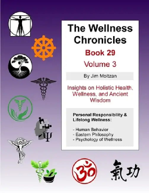 The Wellness Chronicles-Book 29 by Jim Moltzan