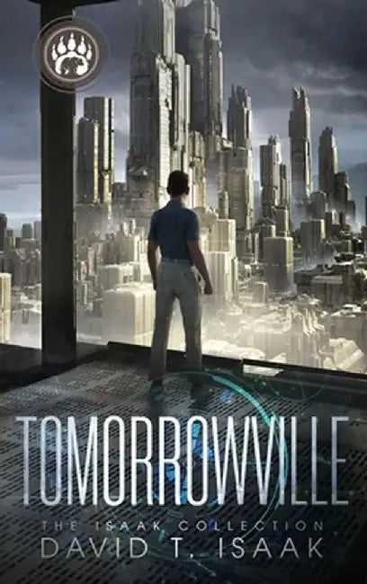 Tomorrowville by David T. Isaak