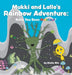 Mukki and Lallo's Rainbow Adventure: Have You Seen Rainbow? by Stella Min