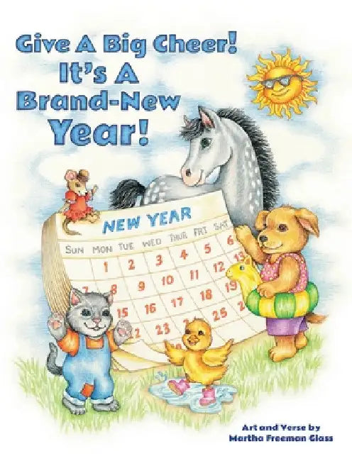 Give a Big Cheer! It's a Brand-New Year! by Martha Freeman Glass
