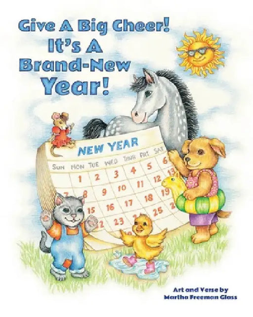 Give a Big Cheer! It's a Brand-New Year! by Martha Freeman Glass