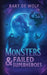 Monsters & Failed Superheroes by Bart de Wolf