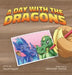 A Day With The Dragons by Raven Howel, Alexander Santos