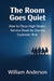 The Room Goes Quiet: How to Close High-Stakes Service Deals by Owning Customer Risk by William Anderson