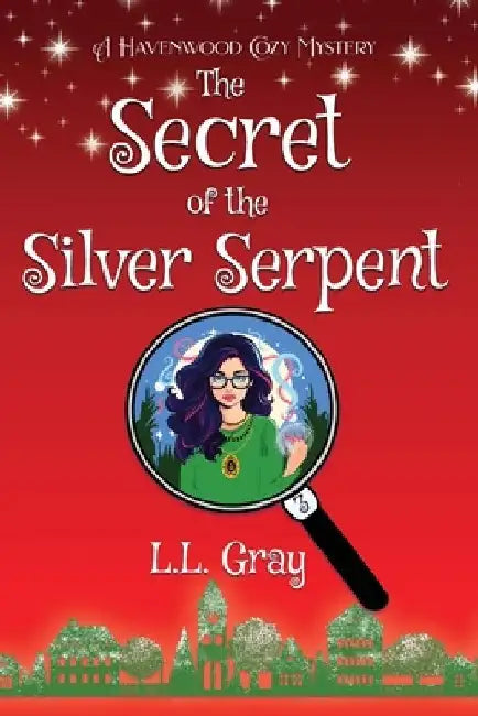 The Secret of the Silver Serpent: A Havenwood Cozy Mystery by L. L. Gray