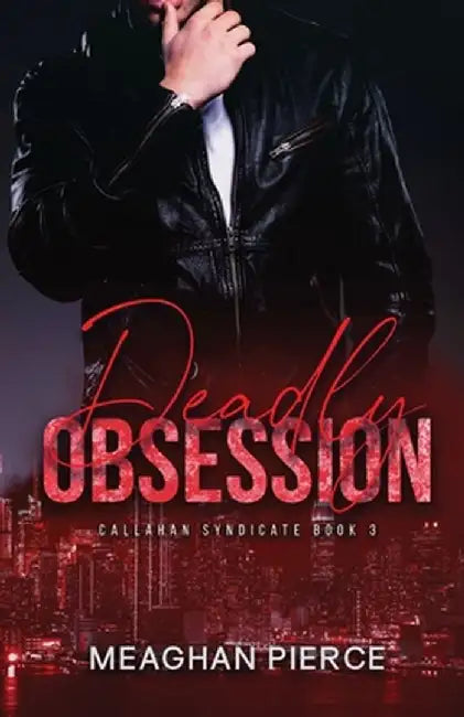 Deadly Obsession by Meaghan Pierce