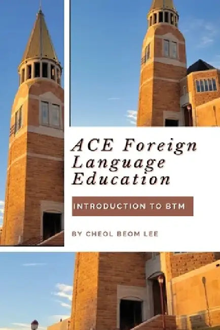 ACE Foreign Language Education by Cheol Beom Lee
